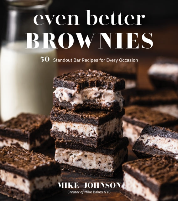 Book cover of: Even Better Brownies. By: Mike Johnson