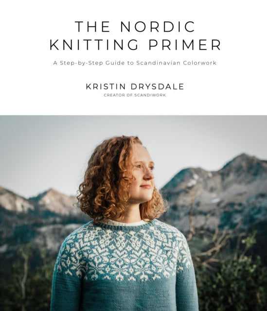 Book cover of: Nordic Knitting Primer. By: Kristin Drysdale