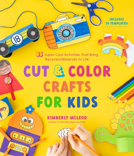 Book cover of: Cut & Color Crafts for Kids. By: Kimberly McLeod