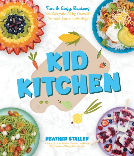 Book cover of: Kid Kitchen. By: Heather Staller