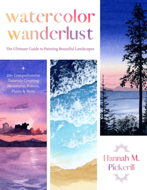 Book cover of: Watercolor Wanderlust. By: Hannah M. Pickerill