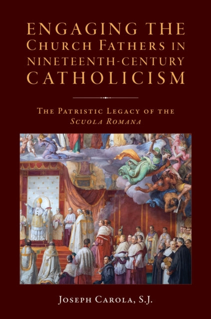 Book cover of: Engaging the Church Fathers in Nineteenth-Century Catholic Theology. By: Joseph Carola