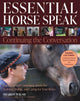 Book cover of: Essential Horse Speak: Continuing the Conversation. By: Sharon Wilsie