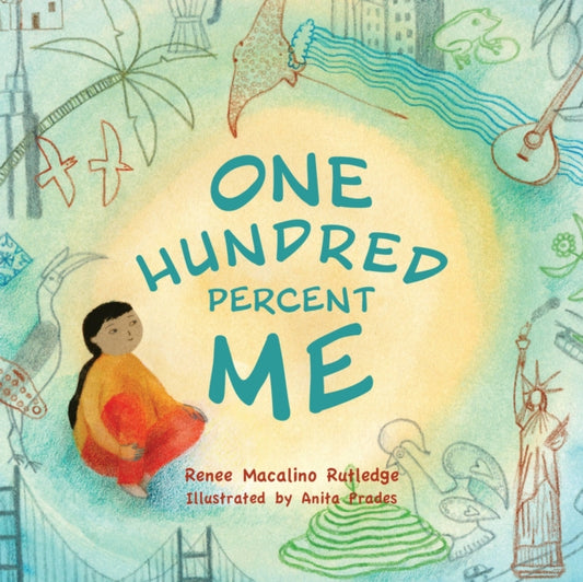Book cover of: One Hundred Percent Me. By: Renee Macalino Rutledge