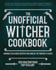 Book cover of: Unofficial Witcher Cookbook. By: Trey Guillory