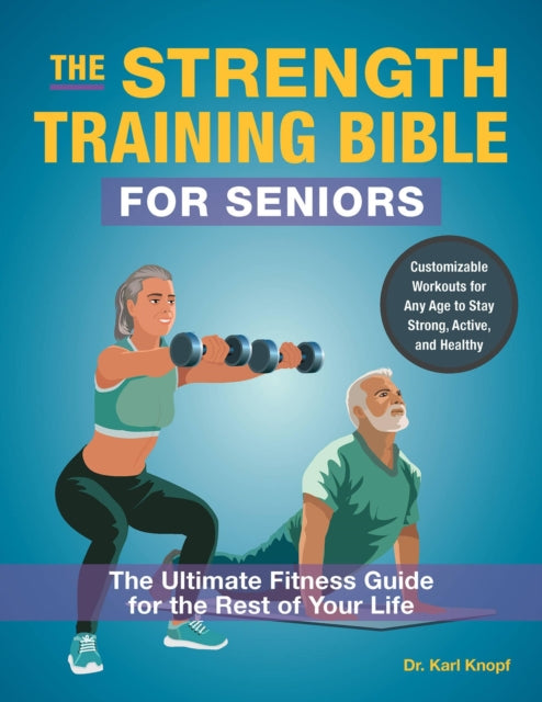 Book cover of: Strength-Training Bible for Seniors