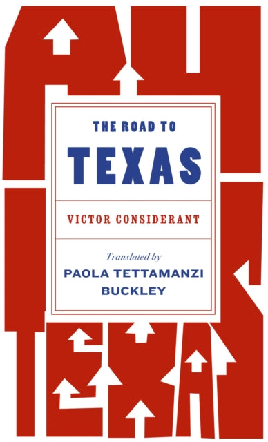 Book cover of: Road to Texas. By: Victor Considerant