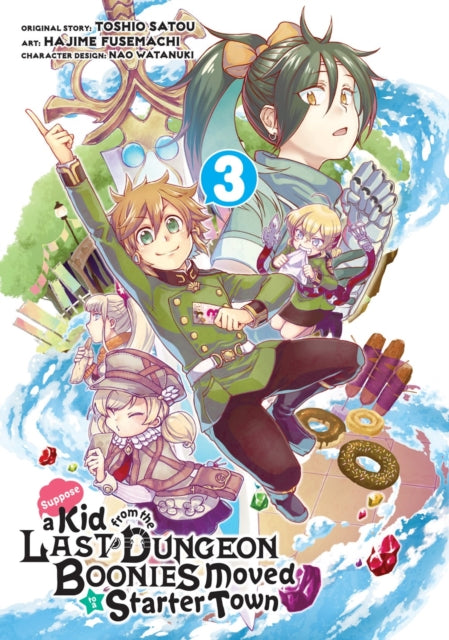 Book cover of: Suppose a Kid from the Last Dungeon Boonies Moved to a Starter Town 3. By: Toshio Satou