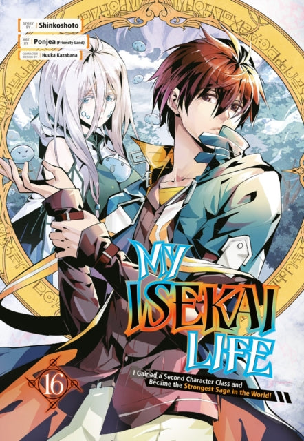 Book cover of: My Isekai Life 16: I Gained a Second Character Class and Became the Strongest Sage in the World!. By: Shinkoshoto