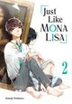 Book cover of: Just Like Mona Lisa 02. By: Tsumuji YOSHIMURA