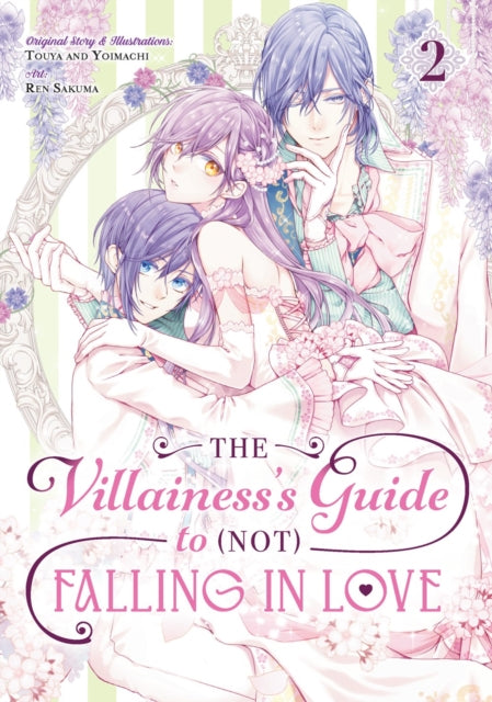 Book cover of: Villainess's Guide to (Not) Falling in Love 02 (Manga). By: Touya