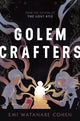Book cover of: Golemcrafters. By: Emi Watanabe Cohen