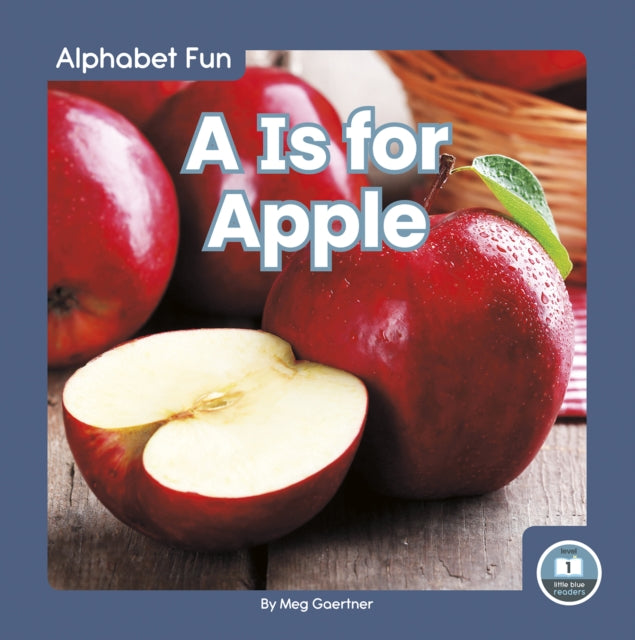 Book cover of: Is for Apple. By: Meg Gaertner