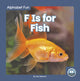 Book cover of: F Is for Fish. By: Nick Rebman
