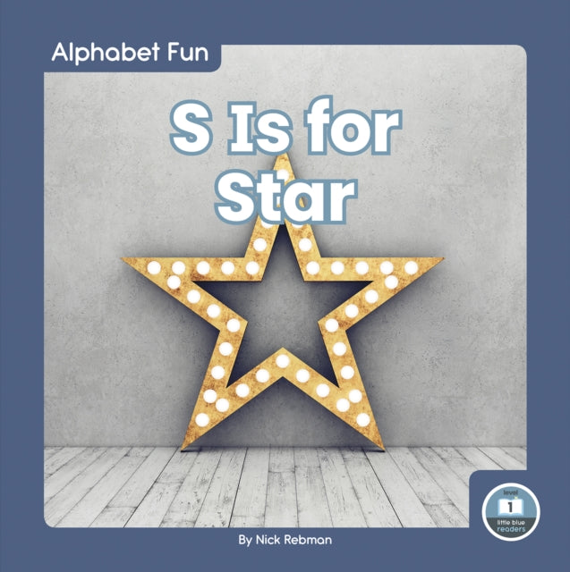 Book cover of: S Is for Star. By: Nick Rebman