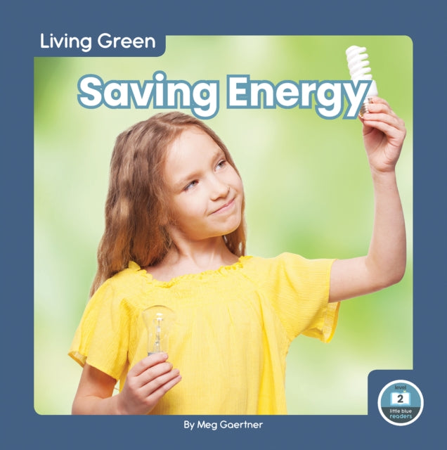 Book cover of: Saving Energy. By: Meg Gaertner