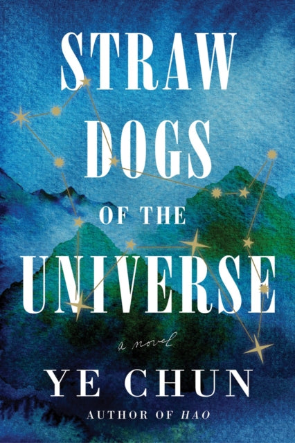 Book cover of: Straw Dogs of the Universe. By: Ye Chun
