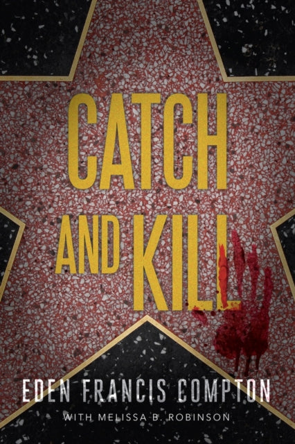 Book cover of: Catch and Kill. By: Ede Compton
