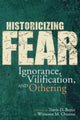 Book cover of: Historicizing Fear. By: Travis D. Boyce