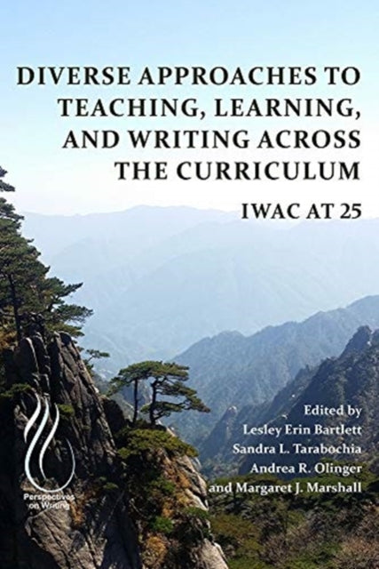 Book cover of: Diverse Approaches to Teaching, Learning, and Writing Across the Curriculum. By: Lesley Erin Bartlett