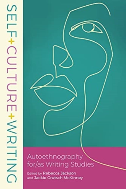 Book cover of: Self+Culture+Writing. By: Rebecca Jackson