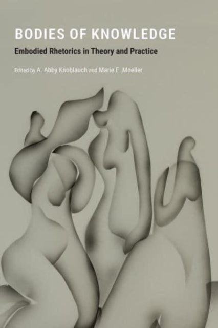 Book cover of: Bodies of Knowledge. By: A. Abby Knoblauch