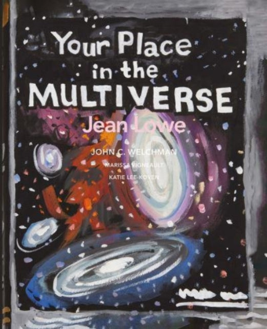 Book cover of: Your Place in the Multiverse. By: Jean Lowe