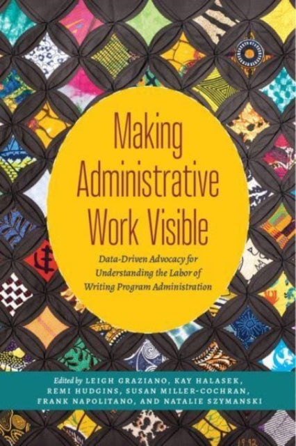 Book cover of: Making Administrative Work Visible. By: Leigh Graziano
