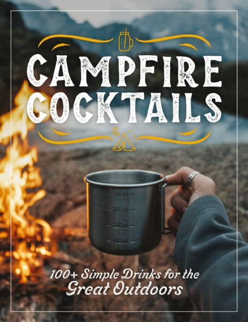 Book cover of: Campfire Cocktails. By: The Coastal The Coastal Kitchen