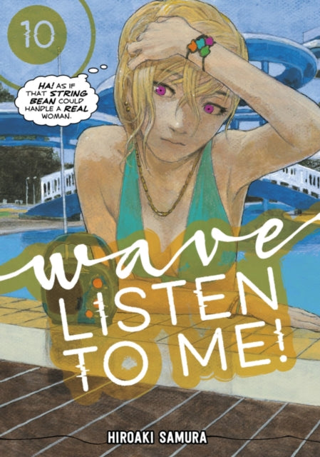Book cover of: Wave, Listen to Me! 10. By: Hiroaki Samura