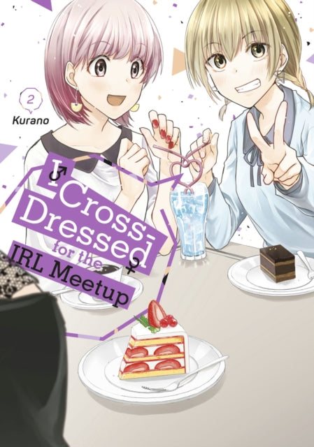 Book cover of: I Cross-Dressed for the IRL Meetup 2. By: Kurano