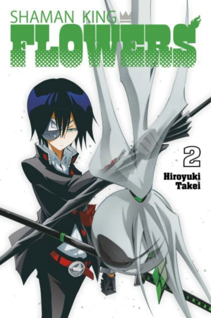 Book cover of: SHAMAN KING: FLOWERS 2. By: 武井 宏之