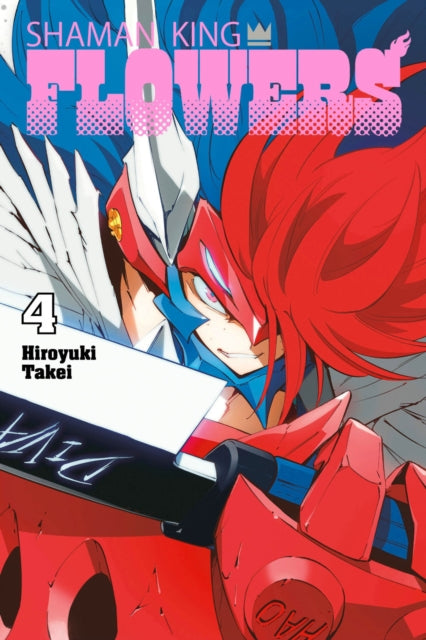 Book cover of: SHAMAN KING: FLOWERS 4. By: 武井 宏之