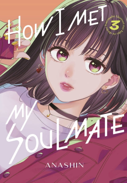 Book cover of: How I Met My Soulmate 3. By: Anashin