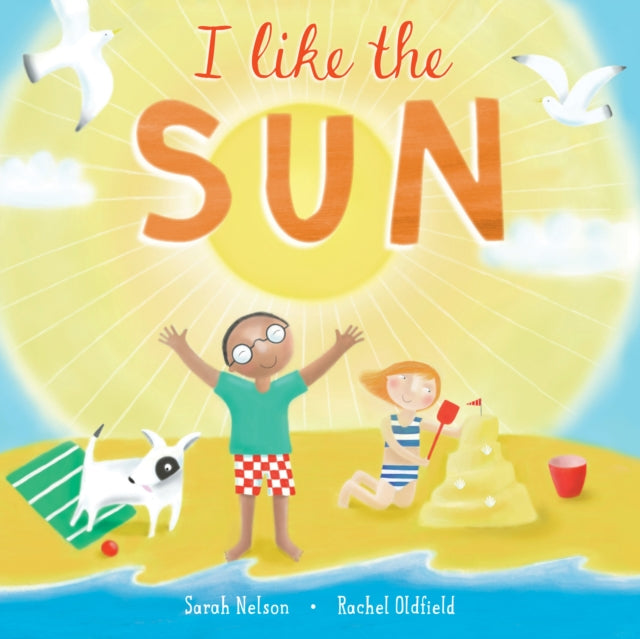 Book cover of: I Like the Sun. By: Sarah Nelson