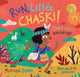 Book cover of: Run, Little Chaski!. By: Mariana Llanos