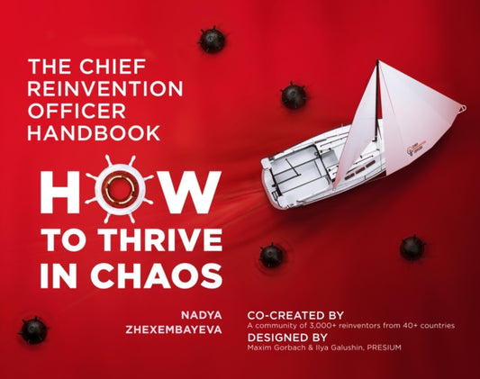 Book cover of: Chief Reinvention Officer Handbook. By: Nadya Zhexembayeva
