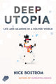 Book cover of: Deep Utopia. By: Nick Bostrom