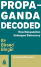 Book cover of: Propaganda: Decoded. By: Birand Bingül