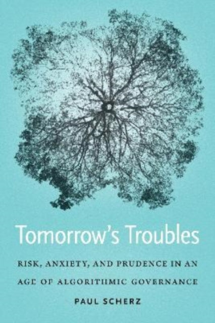 Book cover of: Tomorrow's Troubles. By: Paul J. Scherz