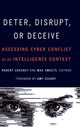 Book cover of: Deter, Disrupt, or Deceive. By: Robert Chesney