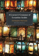 Book cover of: Learner's Grammar of Levantine Arabic. By: Chris Hitchcock