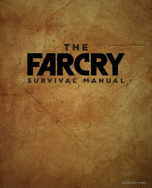 Book cover of: Official Far Cry Survival Manual