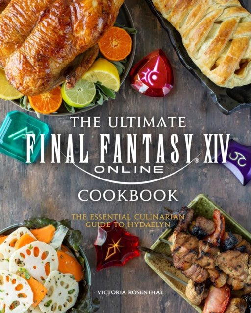 Book cover of: Ultimate Final Fantasy XIV Cookbook