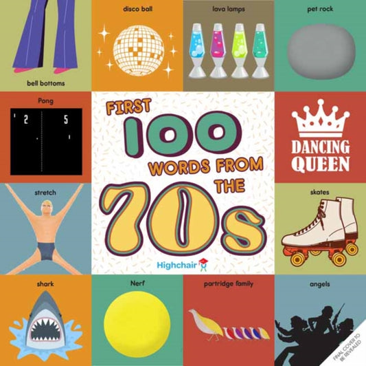 Book cover of: First 100 Words From the 70s. By: Insight Insight Kids