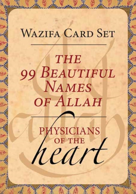 99 Beautiful Names of Allah, Physicians of the Heart Wazifa Card Set 9781647227760 Shabda Kahn
