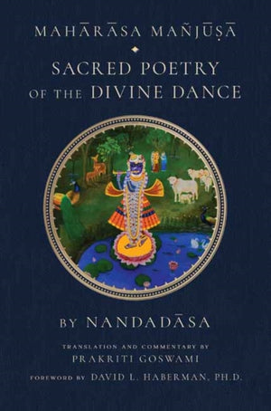 Maharasa Manjusa, Sacred Poetry of the Divine Dance