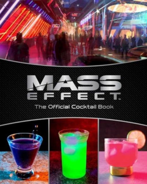 Book cover of: Mass Effect: The Official Cocktail Book. By: Cassandra Reeder