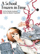 Book cover of: School Frozen in Time 2. By: Naoshi Arakawa