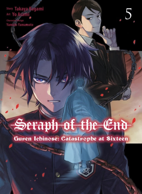 Book cover of: Seraph of the End: Guren Ichinose: Catastrophe at Sixteen (manga) 5. By: Takaya Kagami